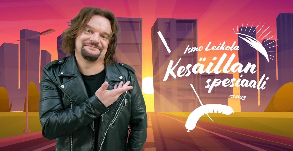Ismo Leikola - Kesäillan spesiaali